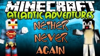 Nether Never Again  Atlantic Adventure 30 Minecraft Subscriber Survival [upl. by Yenruoj]