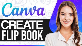 How To Make A Flipbook In Canva 2024 For Beginners [upl. by Hugon]