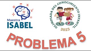 OLIMPIADA DEL CONOCIMIENTO INFANTIL 2023 Problema 5 [upl. by Hull679]