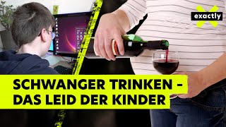 Alkohol in der Schwangerschaft – die lebenslangen Schäden der Kinder [upl. by Maddy]