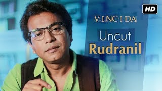 Uncut Rudranil  Vinci Da ভিঞ্চি দা  Rudranil Ghosh Exclusive  SVF [upl. by Stich531]