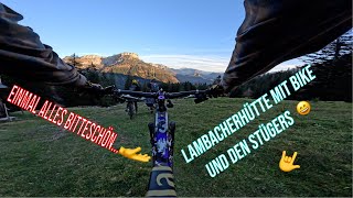 Lambacherhütte mit Cube eFullys und den Stügers 🤟 [upl. by Morey933]