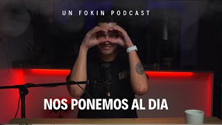 Nos ponemos al dia  Un Fokin Podcast ep7 [upl. by Eirhtug103]