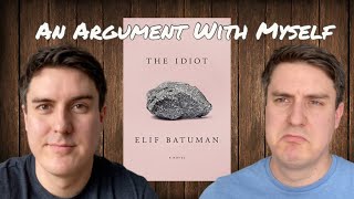 An Argument with Myself About The Idiot by Elif Batuman  Review [upl. by Vanhomrigh642]