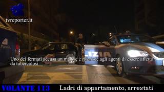 Arresto in diretta ladri appartamento VOLANTE113 [upl. by Claiborne]