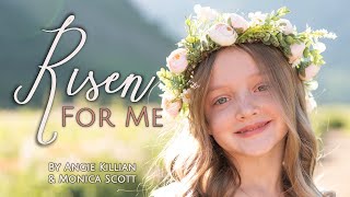 RISEN FOR ME  Childrens Easter Song by Angie Killian amp Monica Scott [upl. by Ury]