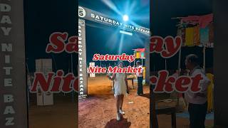 242 Saturday Nite Market in Goa youtubeshorts minivlog goa [upl. by Ades]