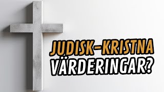 Begreppet judiskkristna värderingar En historisk analys [upl. by Asilla273]