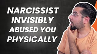 5 Ways a narcissist physically abuses you INVISIBLY [upl. by Leiru687]