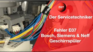 Fehler E07 Siemens Bosch Neff Constructa Geschirrspüler [upl. by Haya]