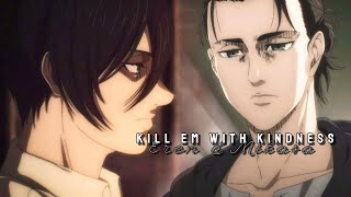 Eren amp Mikasa AMV 4x16 Kill Em With Kindness [upl. by Hadik]