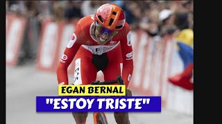 EGAN BERNAL quotESTOY TRISTEquot [upl. by Airamasor]