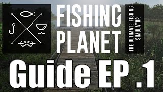 Fishing Planet  Beginners Guide  EP 1 Lonestar Lake [upl. by Malcah]