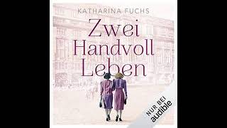 Katharina Fuchs Zwei Handvoll Leben Hörbuch Kostenlos [upl. by Vareck]