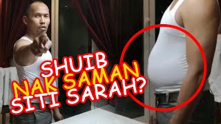 Shuib Nak Saman Siti Sarah [upl. by Nelson]