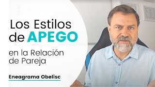 Los Estilos de Apego en la Relación de Pareja [upl. by Ateuqram]