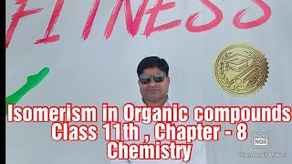 Isomerism in Organic compounds Class 11th Chapter  8 Organic Chemistry  Some basic concepts [upl. by Hna]