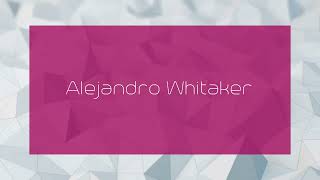 Alejandro Whitaker  appearance [upl. by Cartan242]