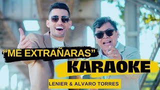 Lenier amp Alvaro Torres  Me Extrañaras Karaoke Oficial karaoke con k [upl. by Rebba]