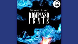 Rompasso  Ignis Den Yara Remix [upl. by Kired]