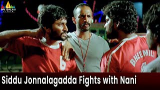 Siddu Jonnalagadda Fights with Nani  Bheemili Kabaddi Jattu  Telugu Movie ScenesSriBalajiMovies [upl. by Damalas735]