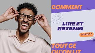 COMMENT LIRE ET BIEN RETENIR CE QUON LIT [upl. by Ahsuatal47]