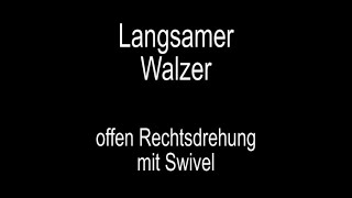 Langsamer Walzer offene Rechtsdrehung mit Swivel  Medaillenstufe 3 [upl. by Enelrak]