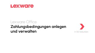 Zahlungsbedingungen anlegen und verwalten  Lexware Office erklärts [upl. by Amanda]