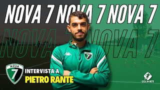 Intervista a PIETRO RANTE calciatore della NOVA 7 [upl. by Tadich]