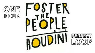 Foster The People  Houdini Perfect Loop 1 Hour Extended HQ [upl. by Kisor341]