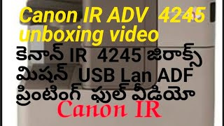 Canon IR ADV 4245 unboxing video [upl. by Fred978]