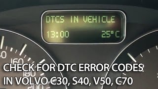 How to check for DTC in Volvo C30 S40 V50 C70 diagnostic trouble codes hidden menu [upl. by Asined]