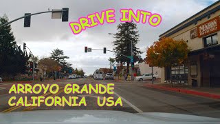 Drive Into Arroyo Grande California USA [upl. by Eno]