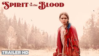 SPIRIT IN THE BLOOD  Official Trailer HD [upl. by Lucho]