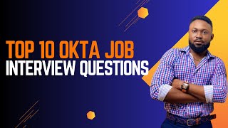 Top 10 Okta Job interview Question [upl. by Perron]