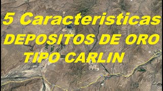 5 Caracteristicas Despositos de Oro Tipo Carlin [upl. by Betti]