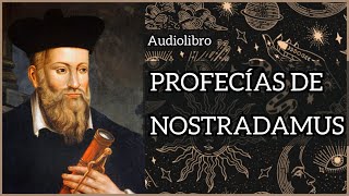 🔭🔮PROFECÍAS DE NOSTRADAMUS 812 · Siglo VIII • Audiolibro en español  Narración Reyes Aznar [upl. by Hagile]