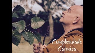 Complexidade Carmica  Monge Genshô [upl. by Atirahs]