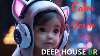 Calm Down 🎧 DEEP HOUSE BR ♪ Músicas [upl. by Tteirrah]