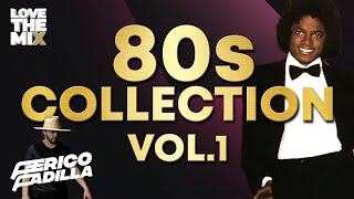 80s COLLECTION MIX VOL 1  80s Classic Hits  Ochentas Mix by Perico Padilla 80s 80smusic [upl. by Isaiah]