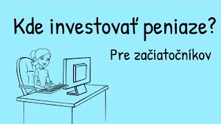 Typy Investícií  pre Začiatočníkov [upl. by Dulci]