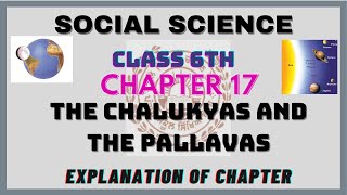 Class 6thSOCIAL SCIENCECHAPTER 17 The Chalukyas and the Pallavas pseb [upl. by Zere]