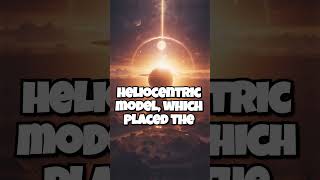 The Revolutionary Shift from Geocentrism to Heliocentrism [upl. by Modla216]