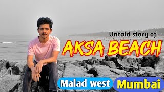 Aksa Beach  Untold story of Aksa Beach  Malad west  Mumbai  Punit Mishra Vlogs [upl. by Notlehs364]