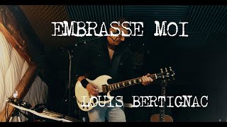 EMBRASSE MOI Cover  LOUIS BERTIGNAC [upl. by Bhatt]