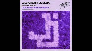 Junior Jack  Stupidisco Jolyon Petch Extended Remix Nu Disco [upl. by Hobey]