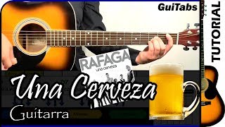 Cómo tocar UNA CERVEZA 🍺  Ráfaga  Tutorial GUITARRA 🎸  GuiTabs 034 [upl. by Anaik]