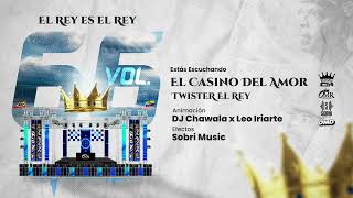 El Casino del Amor  Twister El Rey Ft Rey de Rocha Vol 66 [upl. by Etz]