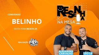 RESENHA NA MESA  Belinho [upl. by Nnaira]