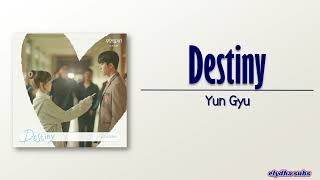 Yun Gyu 8TURN  Destiny Serendipitys Embrace OST Part 4 RomEng Lyric [upl. by Bhatt]